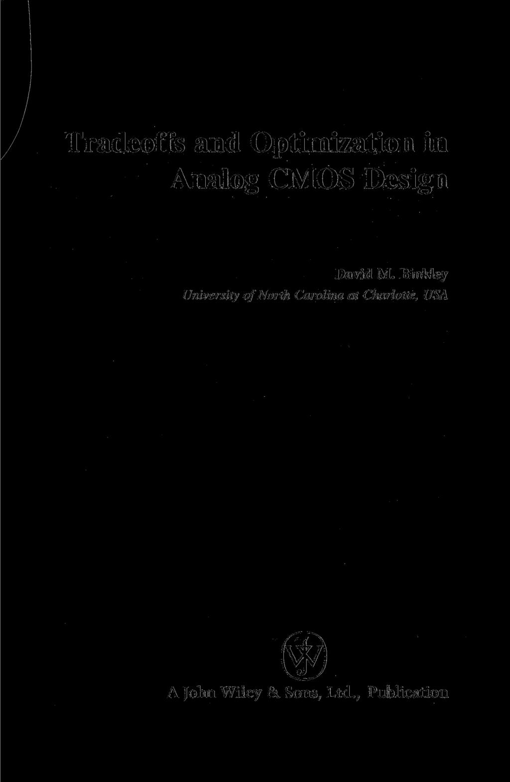Tradeoffs and Optimization in Analog CMOS Design David M.