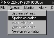 7. MR Configurator (SERVO CONFIGURATION SOFTWARE) 7.3 Station setting Click System on the menu bar and click Station Selection on the menu.