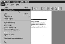 Saving Scanned Images to File (Scan Page) When scanned images are saved by [Save Page As...] in the File menu, only the one image currently displayed on screen can be saved.