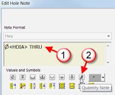 note. To add a quantity to the hole note, double-click on the hole note and the Edit Hole Note dialog box appears.