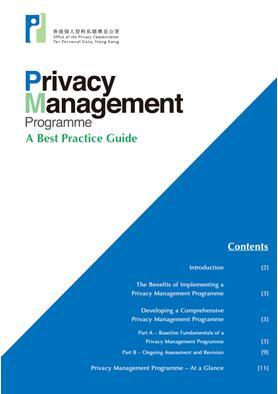 Main Themes of a Privacy Management Programme an accountable organisation must have in place appropriate policies and procedures that promote good practices which, taken as a whole, constitute a