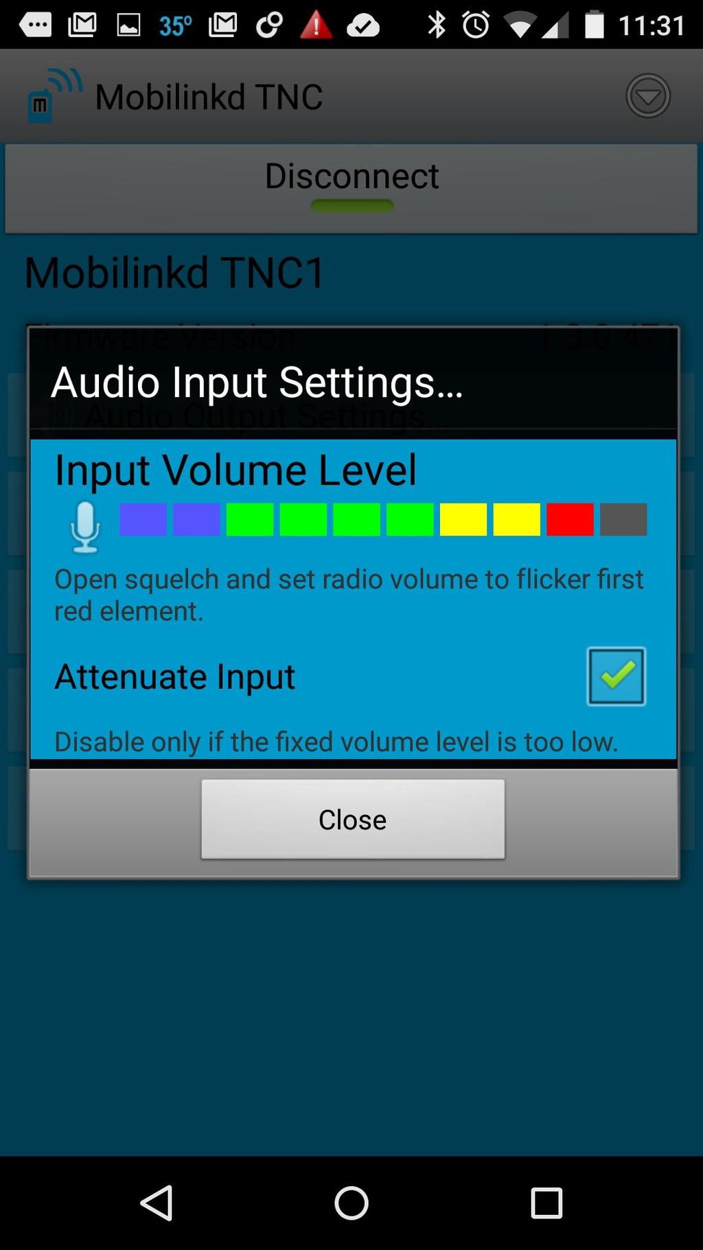 Configuring Receive (RX/Input) Volume The radio's volume level must be properly adjusted for optimal packet decoding. Press the Audio Input Settings button. 1. Turn the radio on. 2.