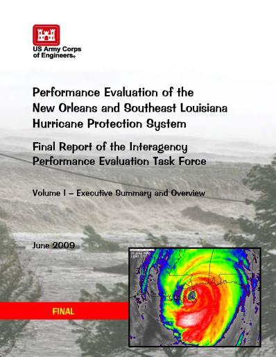 As part of the effort to understand these issues and improve the system, the USACE conducted an investigation by an Interagency Performance Evaluation Task Force (IPET).