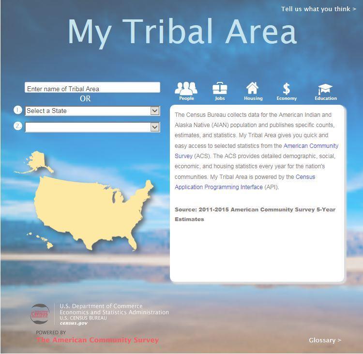 My Tribal Area When to use: The Census Bureau collects data for the American Indian and Alaska Native (AIAN) population and publishes specific counts,
