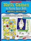 Math Books Math Games to Master Basic Skills: Addition & Subtraction 14 Reproducible