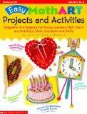 Easy MathART Projects and Activities (Grades K-2) Math + Art = Fun for young learners!