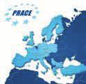 Research Infrastructures in the implementation phase: e-infrastructures PRACE: Partnership for Advanced Computing in Europe The Partnership for Advanced Computing in Europe is a European strategic