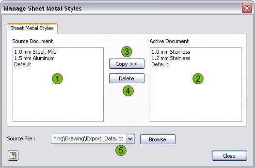 Access Manage Dialog Box: Sheet Metal Styles Manage Sheet Metal Styles Dialog Box The following options are available in the Manage Sheet Metal Styles dialog box.