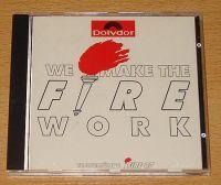 CD Sampler > O - Z We Make The Fire Work (CD Sampler) We Make The Fire Work Format: CD Compilation / Sampler Erscheinungsjahr: 1987 Label: Polydor Records Cat.-No.: 833 672-2. PR0MO CD TRACKS: 1.