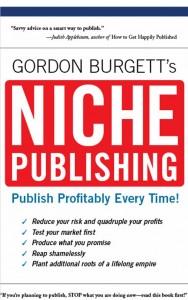 How and why you should niche publish your book! The rationale and process are explained in the 21 free blogs listed below. All are found at this site.