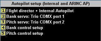 Ground based configuration of the autopilot system During this phase you select the autopilot character and individual servo configurations. The autopilot setup menu is accessible via the setup menu.