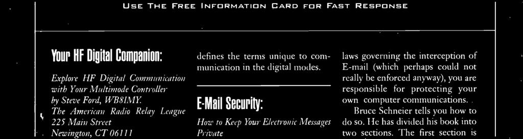 An extensive glossary defines the terms unique to communication in the digital modes. E -Mail Security: How to Keep Your Electronic Messages Private by Bruce Schneier.