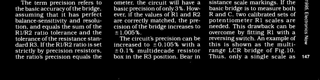 6 is made with R1 and R2 as 1% resistors and R3 is a manually- calibrated control potentiometer, the circuit will have a basic precision of only 3%.