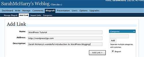 I ve shown you here how to complete a really nice entry to add to your blogroll! Just add as many links as you think will enhance your blog.