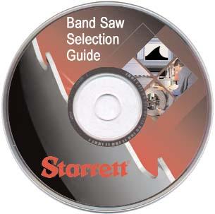 NEW Band Saw Blade Selection and Operation Starrett offers two new product selection and usage tools for band saw blades a CD and a slide chart.
