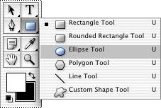 ADOBE PHOTOSHOP 7.0 Classroom in a Book 335 2 Select the ellipse tool ( ), hidden behind the rectangle tool ( ).