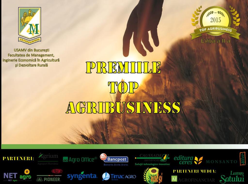Facultatea de Management sprijinită de Asociația FarManagement a organizat, pe 27 noiembrie 2015, a doua ediție a Galei Premiilor Top Agribusiness.