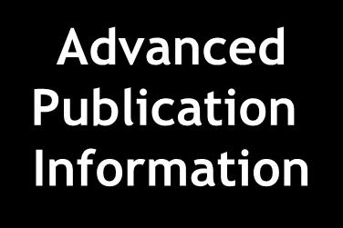 Advanced Publication Information