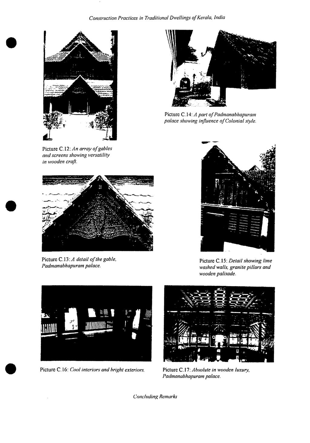. India Picturc C.14: A part ofpadmanabhapuram palace s!7owing influence ofcolonial style. Picture C.I2: An array ofgables and screens showing versatility in waoden craft Picture C.