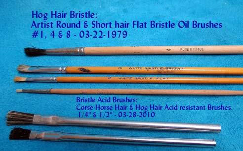 All the other Hair types and "Bristles" (Hog Hair Bristle) are used as fillers in "Economy" artist brushes and the Cheap and almost useless "Hobby" brushes we have all seen on the counters at most