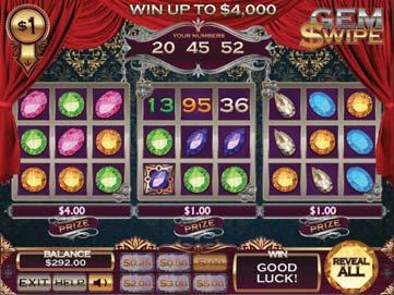 Choose from six price points 25 cents, 50 cents, $1, $2, $3, $5 Payout: 85.1-89.9% Odds: Up to 1 in 2.45 Top prize: Up to $25,000 Gem Swipe Dazzling gems.