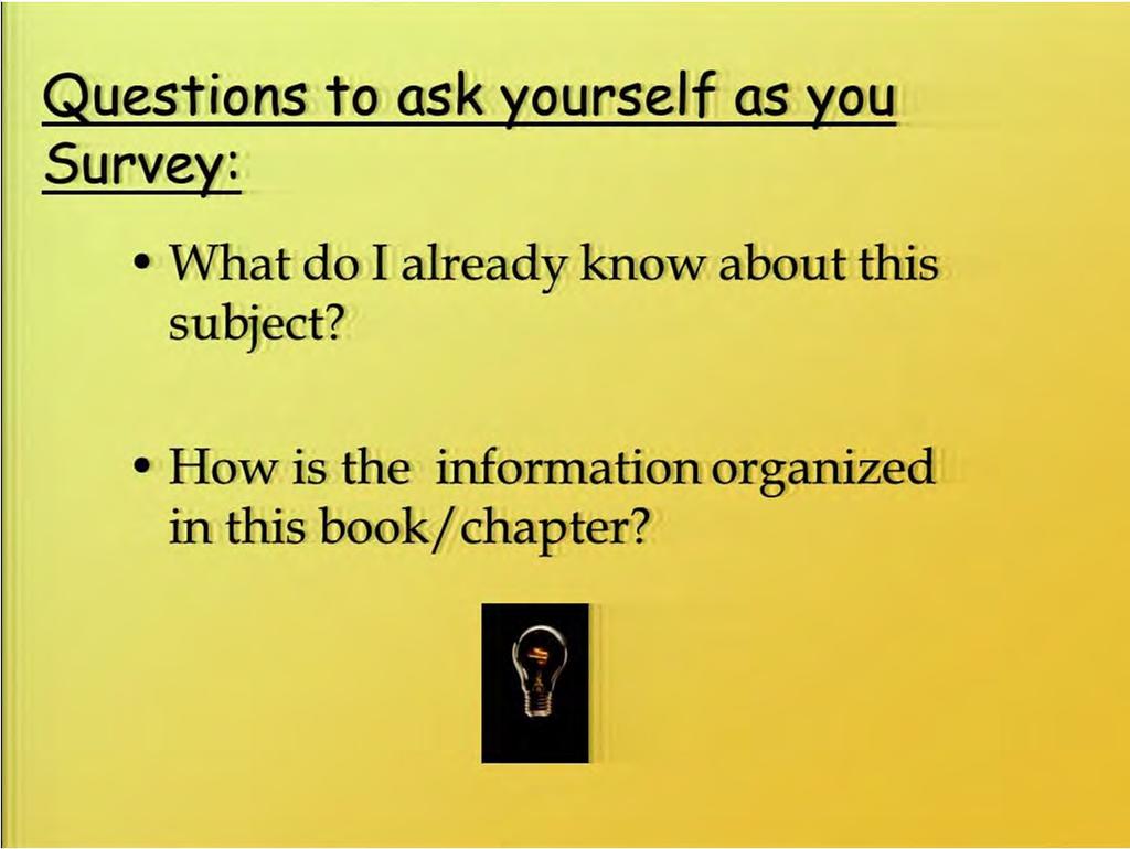 Then as you're surveying, you want to ask yourself some questions.