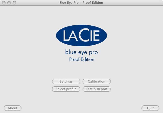 Calibrating Other Monitors User Manual page 33 6.1. Starting the Application Double click on the LaCie Blue eye pro icon from your applications folder. The LaCie blue eye pro Main Menu will appear.