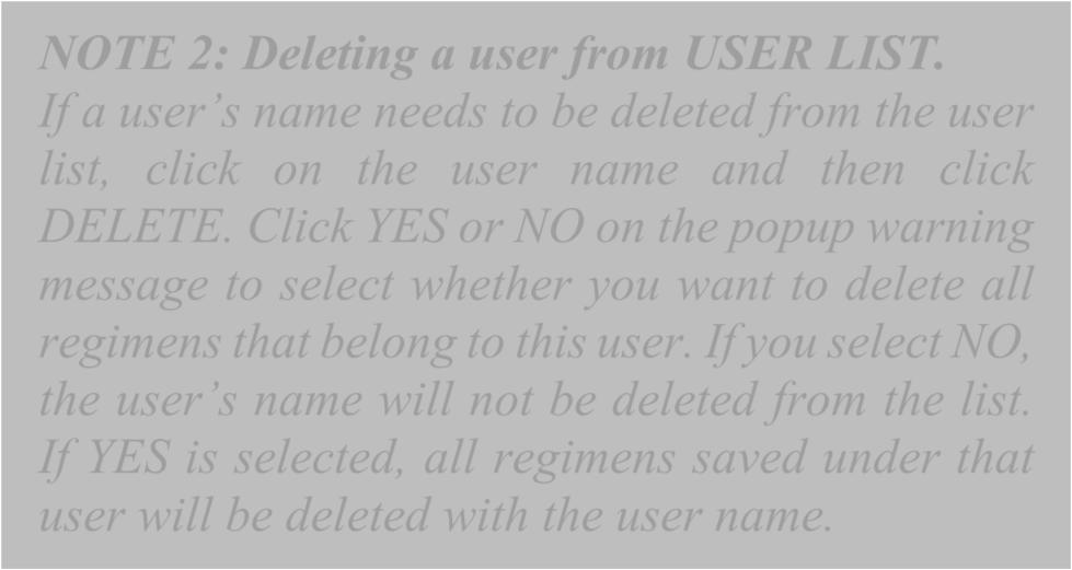 If a user s name needs to be deleted from the user list, click on the user name and then click DELETE.