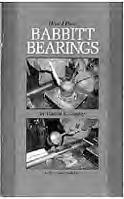 BK611 How I Pour Babbitt Bearings, Gingery 43 pages, 5-1/2 x 8-7/16 (Softcover) Prior to 1940 just about every machine built used Babbitt bearings, and every mechanic was familiar with them.