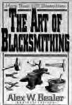 BK181 Basic Blacksmithing, Harries and Heer 127 pages, 6-3/4 x 9-5/8 (Softcover) Excellent modern book, showing how to make blacksmithing tools, and then how to use them to make other tools, such as