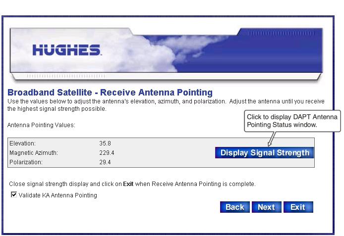 Chapter 4 Commissioning the satellite modem Figure 27: Receive Antenna Pointing screen Keep the Receive Antenna Pointing screen open until antenna pointing is complete.