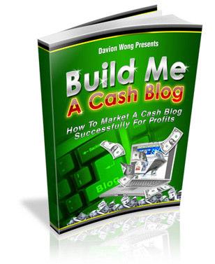 Build Me A Cash Blog!
