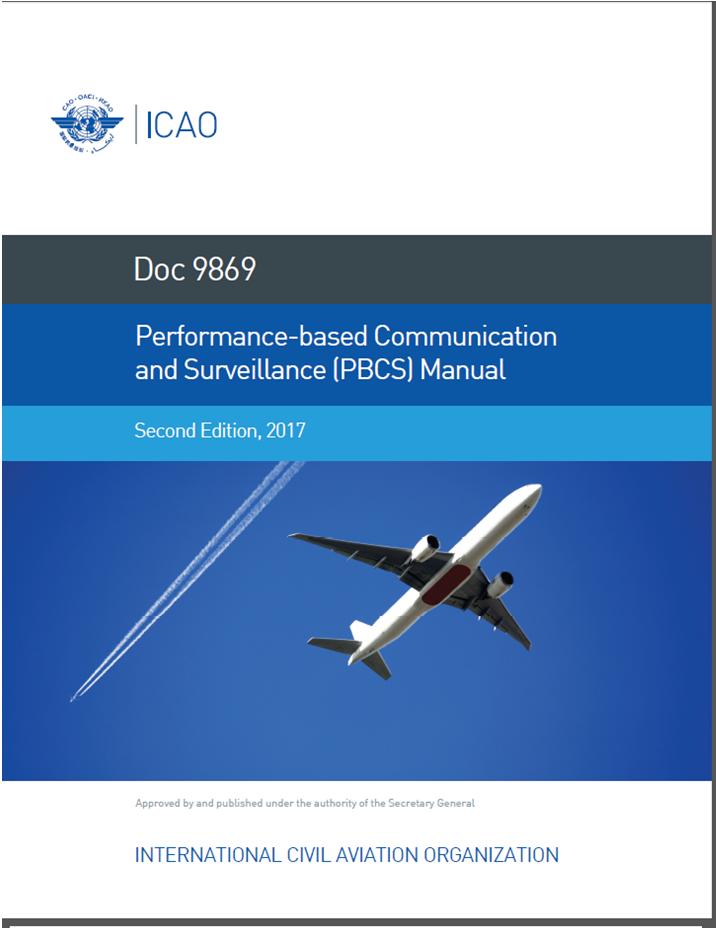 AMENDMENTS TO ICAO ANNEXES This Manual replaces the current Doc 9869, which only includes RCP The PBCS manual offers guidance and information on PBCS operations and is intended to facilitate uniform