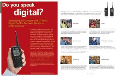 Marketing Support Marketing materials for the DTR550 and DTR650 are available to help present and promote these new digital on-site two-way radios to your