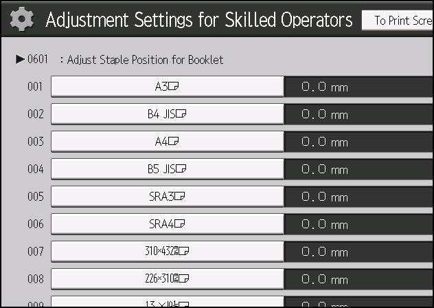 1. Adjustment Settings for Skilled Operators Settings for each paper size These adjustment settings can be specified for each paper size.