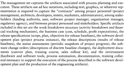 THE MANAGEMENT SET It captures the artifacts associated with process planning and execution.