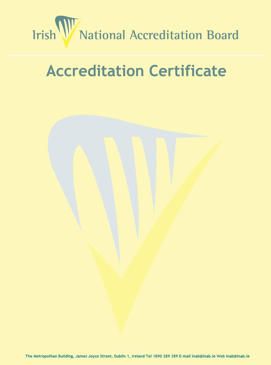 The National Technological Park, Castletroy, Limerick Calibration Laboratory Registration number: 001C is accredited by the Irish National Board (INAB) to undertake calibration as detailed in the