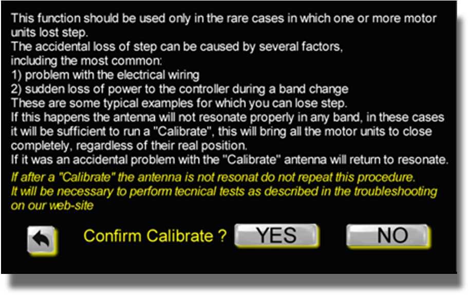 CALIBRATION This function should be used only in the rare cases in which one or more motor units lost step.