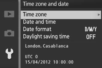 Time Zone and Date Change time zones, set the camera clock, choose the date display order, or turn daylight saving time on or off (0 19). Choose a time zone.