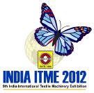 India's most prestigious and largest textile machinery show - INDIA ITME 2012 9 th India International Textile Machinery Exhibition - will be held on December 2-7, 2012 at the Bombay Convention &