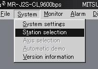 6. MR Configurator (SERVO CONFIGURATION SOFTWARE) 6.3 Station setting Click System on the menu bar and click Station Selection on the menu.