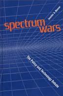 Interesting Book Spectrum Wars: The Policy and Technology Debate Designed to help you ensure that your company wins the battle for the spectrum, this text maps out the strategies required