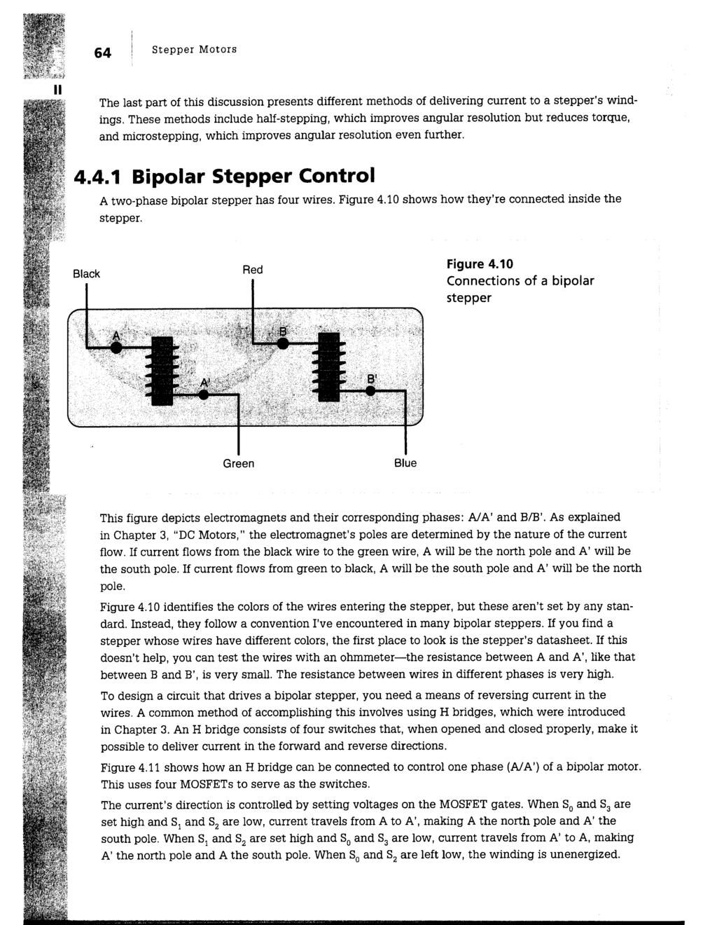 64 Stepper Motors II The last part of this discussion presents different methods of delivering current to a stepper's windings.