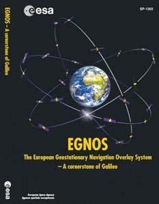 THE EGNOS BOOK One of the main drawbacks when facing the study and analysis of the GNSS systems, and especially SBAS, is the lack of a reference handbook.