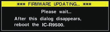 UPDATING THE FIRMWARE 15 IC-R9500 Firm Utility ir9500 COMMUNICATIONS RECEIVER o The screen at left is displayed. The following dialog appears in the IC-R9500 display. Version 1.00 (C) 2006 Icom Inc.
