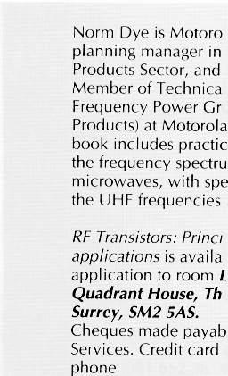 RF ENGINEERING USING RF TRANSISTORS 2: Putting a figure on low power devices Continuing the series based on their book Radio frequency transistors: principles and practical applications, Norm Dye and
