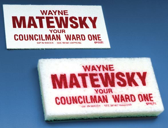 Magnetic Car Signs Use your car for additional identification at rallies, parades and events. 475-12" x 18" Sponges Voters will appreciate these unique and useful items.