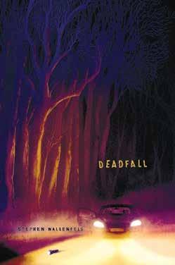 Deadfall Written by Stephen Wallenfels Breaking Bad meets Taken in this terrifying thriller about teen brothers caught up in a dangerous web of criminals and searching for escape in the Pacific