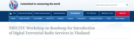 NBTC/ITU Digital Broadcasting Project: Digital Radio NBTC/ ITU joint Project on Roadmap Development for Digital Terrestrial Radio Roll out in Thailand Digital Radio Roadmap in Thailand Digital Radio