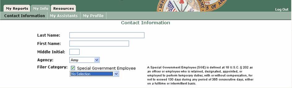 For OGE 450 Filers, this information is only required if the Filer is a Special Government Employee (SGE).